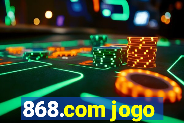 868.com jogo